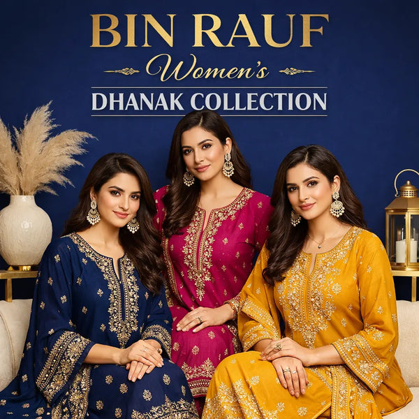 "Bin Rauf Women’s Dhanak Collection featuring three South Asian women in vibrant, intricately embroidered Dhanak dresses in yellow, blue, and pink, posed against a warm, elegant backdrop, showcasing stylish, comfortable, and traditional fashion."